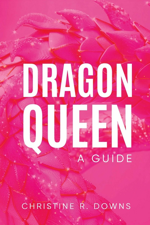 Dragon Queen -  Christine R. Downs