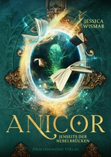 Anicor - Jenseits der Nebelbr&uuml;cken -  Jessica Wismar