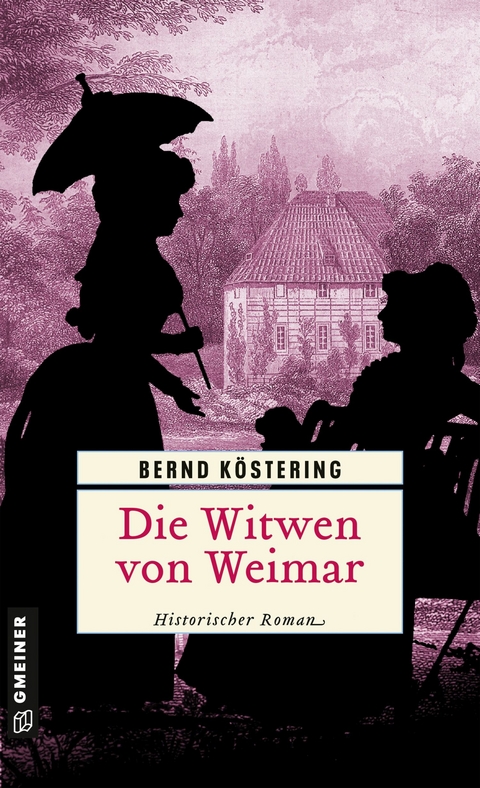 Die Witwen von Weimar - Bernd K&ouml;stering