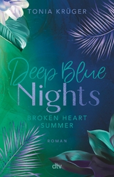 Broken Heart Summer &ndash; Deep Blue Nights - Tonia Kr&uuml;ger