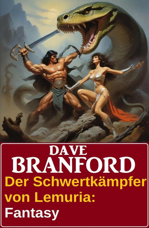 Der Schwertk&auml;mpfer von Lemuria: Fantasy: Dhakmuun 1 -  Dave Branford