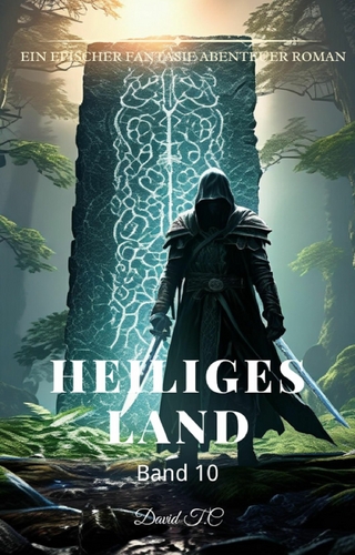 Heiliges Land:Ein Epischer Fantasie Abenteuer Roman (Band 10)