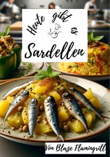 Heute gibt es - Sardellen - Blaze Flamingrill