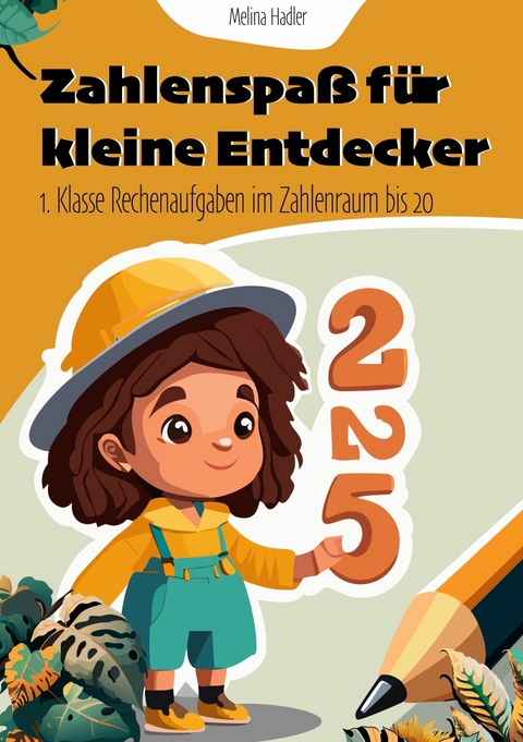 Zahlenspa&szlig; f&uuml;r kleine Entdecker -  Melina Hadler