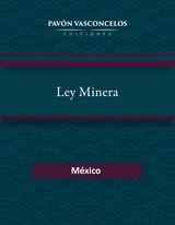 Ley Minera - C&aacute;mara de Diputados del H. Congreso de la Uni&oacute;n
