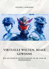 Virtuelle Welten,  reale Gewinne - Frank J. Harding