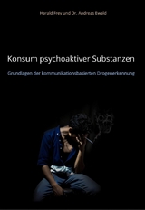 Konsum psychoaktiver Substanzen - Harald Frey, Andreas Ewald