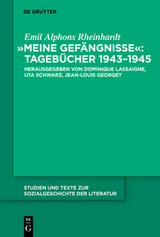 "Meine Gef&auml;ngnisse": Tageb&uuml;cher 1943 - 1945 - Emil Alphons Rheinhardt