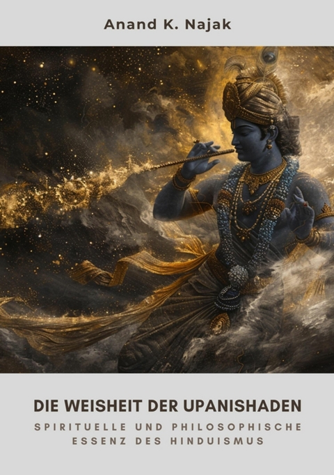 Die Weisheit der  Upanishaden - Anand K. Najak