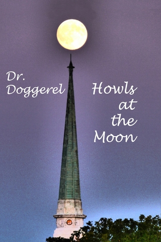 Dr. Doggerel Howls At the Moon