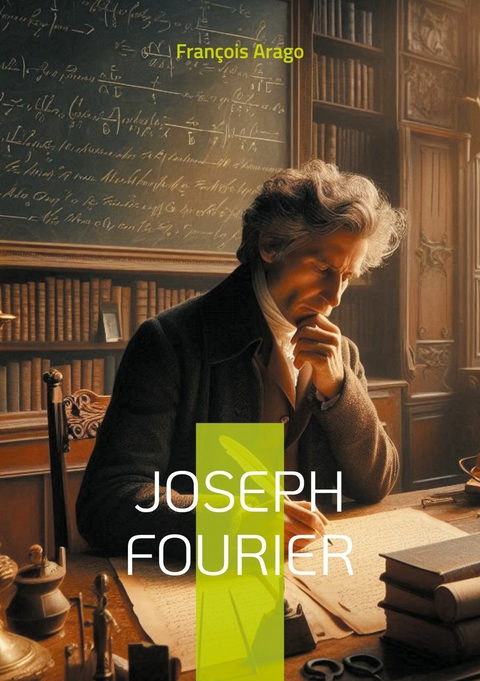 Joseph Fourier - Fran&ccedil;ois Arago
