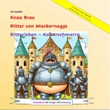 Knax Brax Ritter von Wackernaggs - Uli Gei&szlig;ler