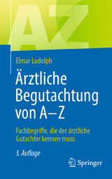 &Auml;rztliche Begutachtung von A - Z - Elmar Ludolph