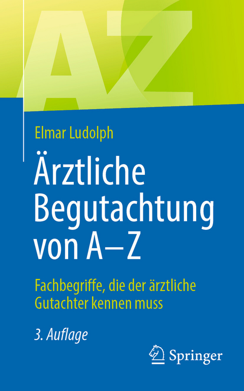 &Auml;rztliche Begutachtung von A - Z - Elmar Ludolph