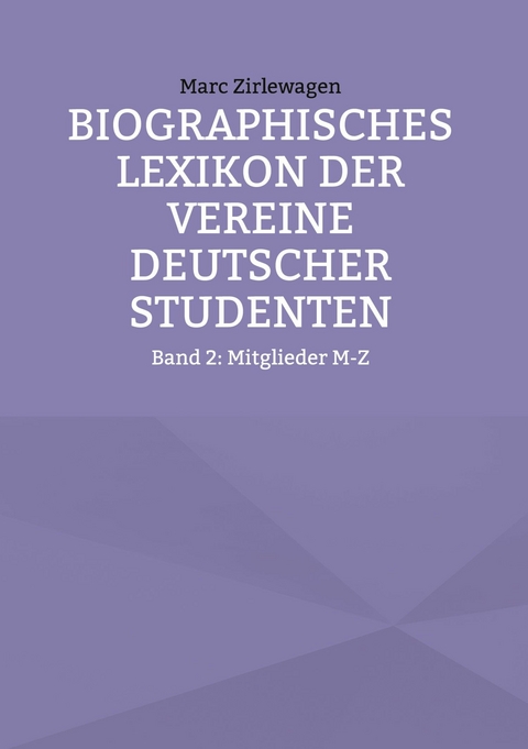 Biographisches Lexikon der Vereine Deutscher Studenten - Marc Zirlewagen