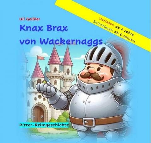 Knax Brax von Wackernaggs - Uli Gei&szlig;ler