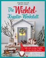 Meine Wichtel-Kreativ-Werkstatt -  Angelika Janczik,  @wichtel_fridolin