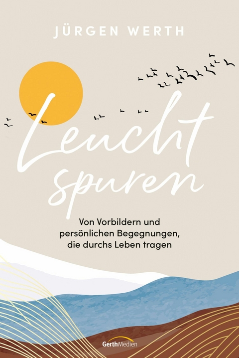 Leuchtspuren - J&uuml;rgen Werth