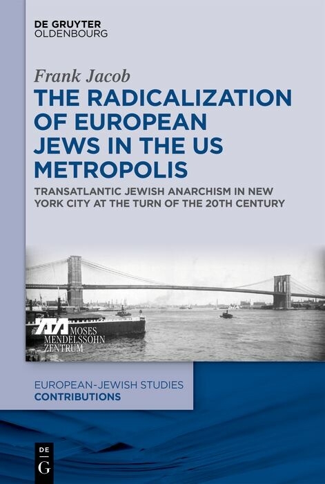 The Radicalization of European Jews in the US Metropolis - Frank Jacob
