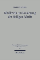 Bibelkritik und Auslegung der Heiligen Schrift - Marius Reiser