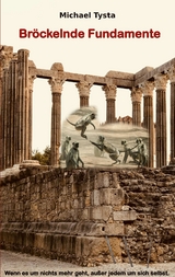 Br&ouml;ckelnde Fundamente - Michael Tysta