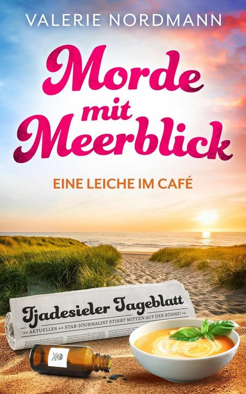 Morde mit Meerblick: Eine Leiche im Caf&eacute; - Valerie Nordmann