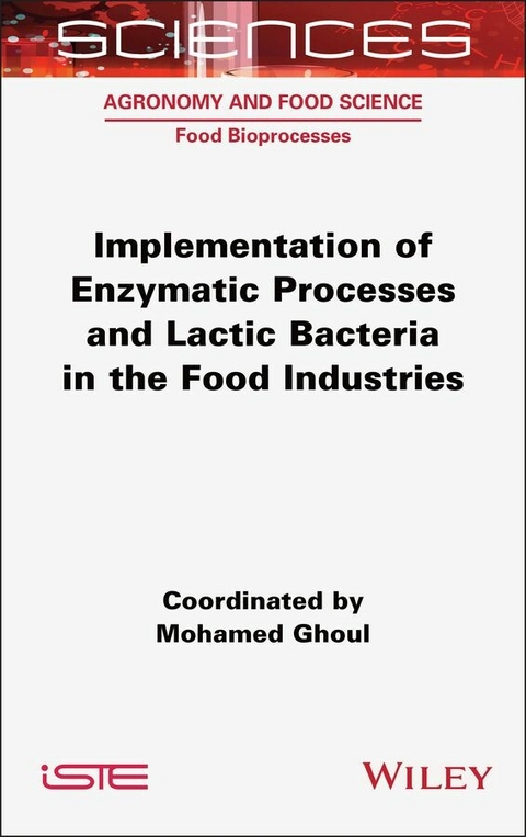 Implementation of Enzymatic Processes and Lactic Bacteria in the Food Industries - 