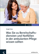 Was Sie zu Bereitschaftsdiensten und Notf&auml;llen in der ambulanten Pflege wissen sollten - Sonja Fr&ouml;se
