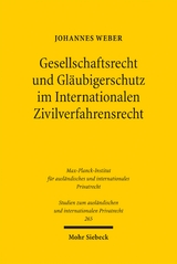 Gesellschaftsrecht und Gl&auml;ubigerschutz im Internationalen Zivilverfahrensrecht - Johannes Weber