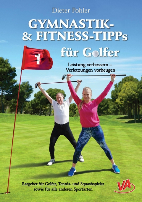 GYMNASTIK- und FITNESS-TIPPS für GOLFER - Dieter Pohler