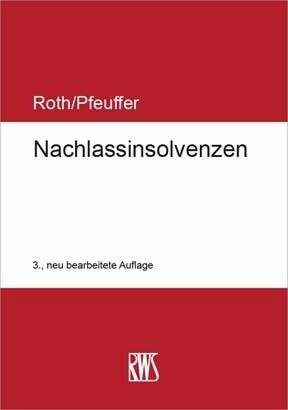 Nachlassinsolvenzen -  Jan Roth,  J&uuml;rgen Pfeuffer