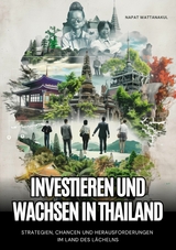 Investieren und Wachsen in Thailand - Napat Wattanakul