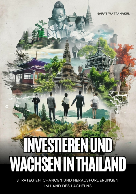 Investieren und Wachsen in Thailand - Napat Wattanakul