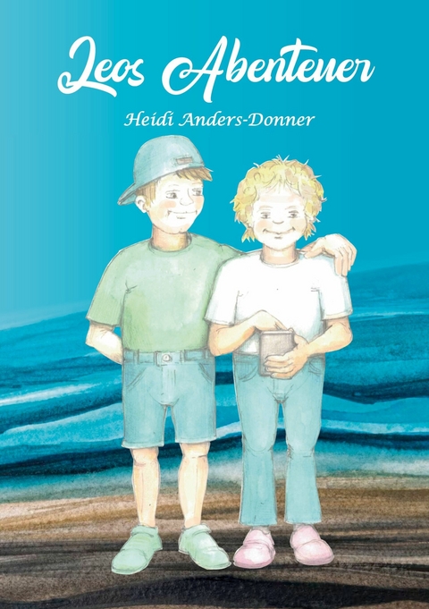 Leos Abenteuer - Heidi Anders-Donner