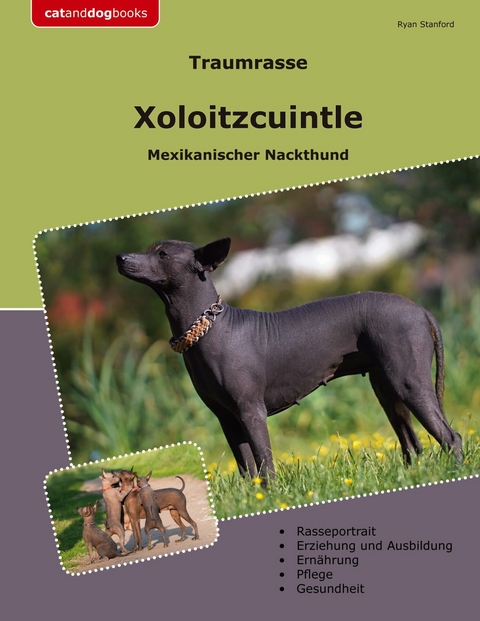 Traumrasse Xoloitzcuintle -  Ryan Stanford