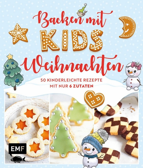 Backen mit Kids (Kindern) - Weihnachten -  Rose Marie Donhauser,  Gabriele Gugetzer,  Maria Panzer,  Sara Plavic,  Alissa Poller,  Clara Hansemann