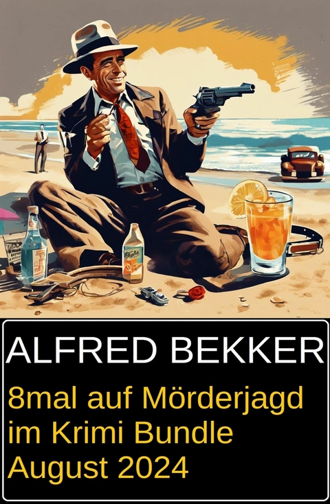 8mal auf M&ouml;rderjagd im Krimi Bundle August 2024 -  Alfred Bekker