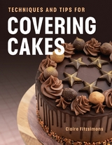 Techniques and Tips for Covering Cakes -  Claire Fitzsimons