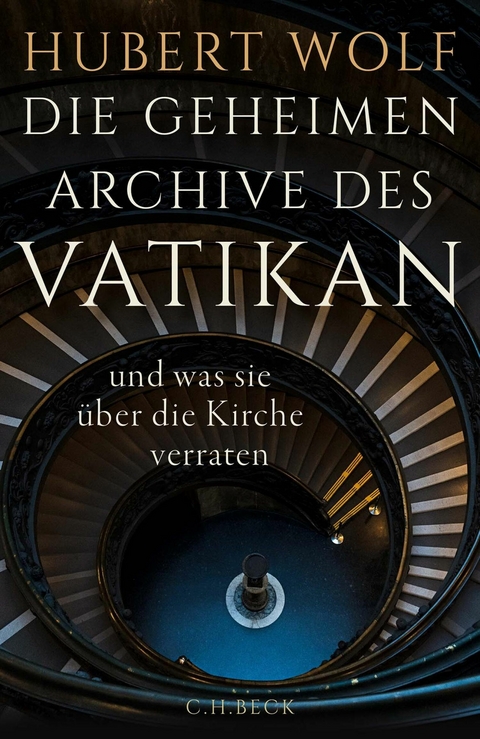Die geheimen Archive des Vatikan -  Hubert Wolf