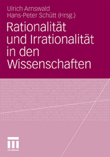 Rationalit&auml;t und Irrationalit&auml;t in den Wissenschaften - 