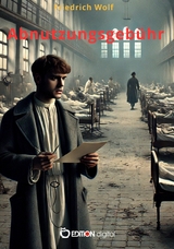 Abnutzungsgeb&uuml;hr - Friedrich Wolf