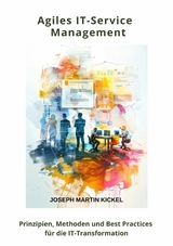 Agiles IT-Service  Management - Joseph Martin Kickel