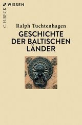 Geschichte der baltischen L&auml;nder - Ralph Tuchtenhagen