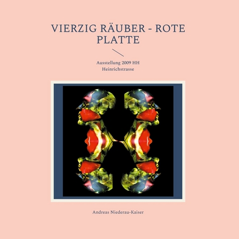 Vierzig R&auml;uber - rote Platte - Andreas Niederau-Kaiser