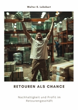 Retouren als Chance - Walter S. Lehnhart