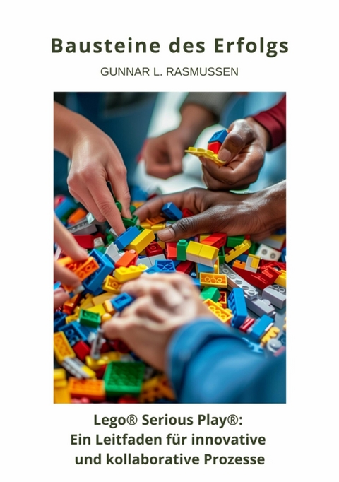 Bausteine des Erfolgs - Gunnar L. Rasmussen