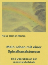 Mein Leben mit einer Spinalkanalstenose - Klaus-Rainer Martin