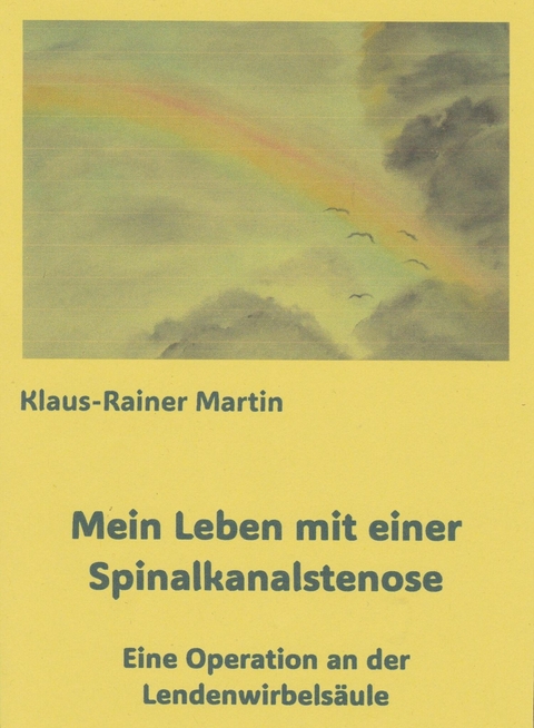 Mein Leben mit einer Spinalkanalstenose - Klaus-Rainer Martin