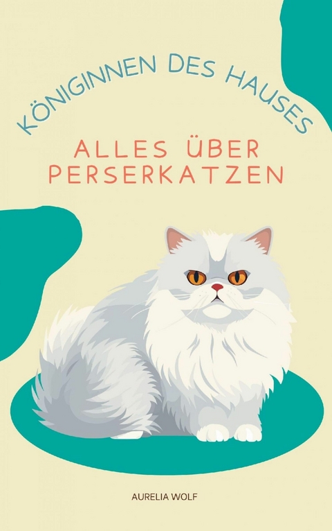 K&ouml;niginnen des Hauses - Aurelia Wolf