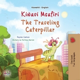 Kiwavi Msafiri The Traveling Caterpillar -  Rayne Coshav
